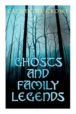 Ghosts and Family Legends: Horror Stories & Supernatural Tales