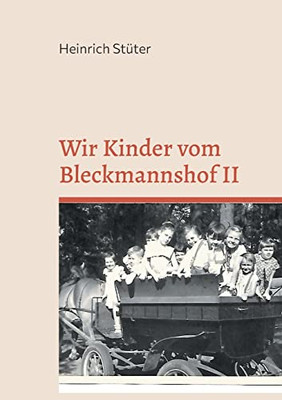 Wir Kinder vom Bleckmannshof II: Eine Kindheit im Bochum der Nachkriegszeit (German Edition)