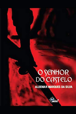 O Senhor do Castelo (Portuguese Edition)