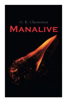 Manalive: Mystery Novel