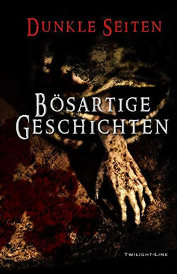Bösartige Geschichten (Dunkle Seiten) (German Edition)