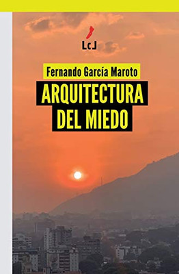 Arquitectura del miedo (Spanish Edition)