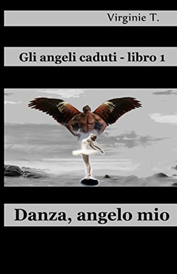 Danza, Angelo Mio (Italian Edition)