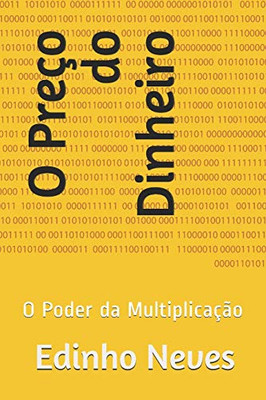 O Preço do Dinheiro: O Poder da Multiplicação (Portuguese Edition)
