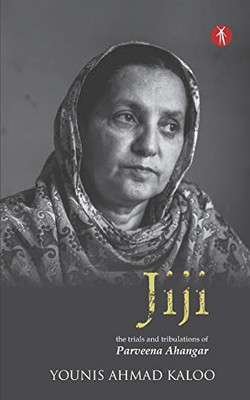 Jiji: the trials and tribulations of Parveena Ahangar