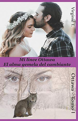 Mi Lince Ottawa: El alma gemela del cambiante (Spanish Edition)