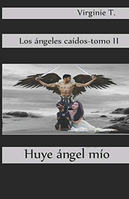Huye, Ángel Mío (Spanish Edition)