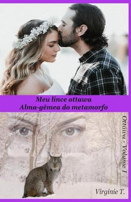 Meu Lince Ottawa: Alma-gêmea do Metamorfo (Portuguese Edition)