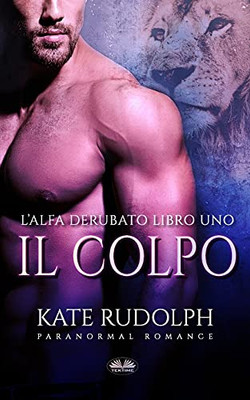 Il Colpo: Paranormal Romance (Italian Edition)