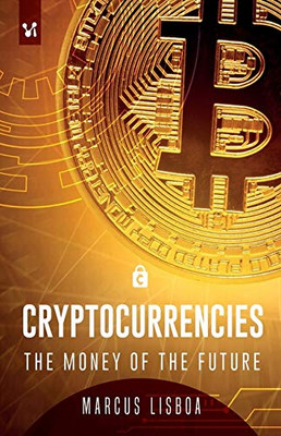 Cryptocurrencies: The money of the future (2)