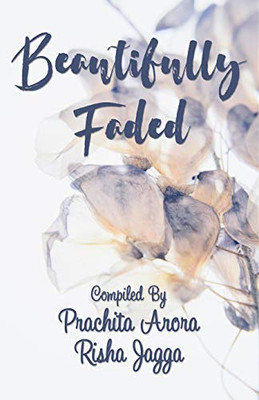 Beautifully Faded Beautifully Faded