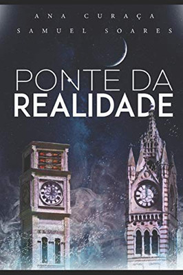 Ponte da Realidade (Portuguese Edition)