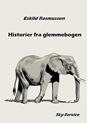 Historier fra glemmebogen (Danish Edition)