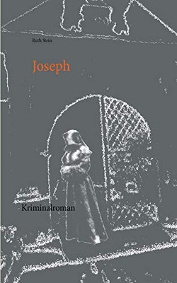 Joseph: Kriminalroman (German Edition)