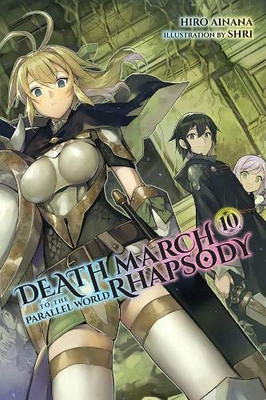 Death March to the Parallel World Rhapsody, Vol. 10 (light novel) (Death March to the Parallel World Rhapsody (light novel) (10))