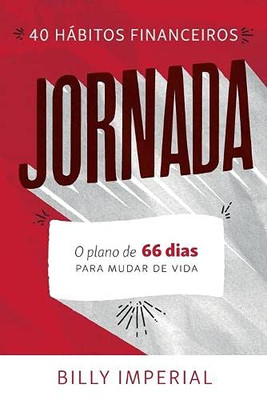 Jornada: 40 hábitos Financeiros: O plano de 66 dias para mudar de vida (Portuguese Edition)