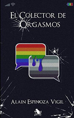 El Colector de Orgasmos (Spanish Edition)