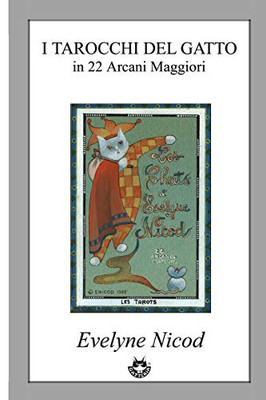 I Tarocchi del gatto in 22 Arcani Maggiori: Les Tarots des Chats (Libreria del gatto) (Italian Edition)