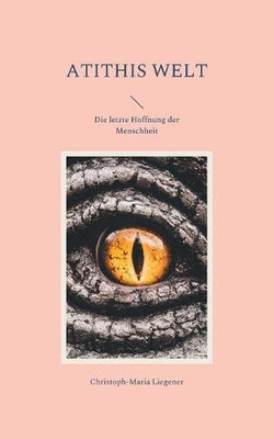 Atithis Welt: Die letzte Hoffnung der Menschheit (German Edition)