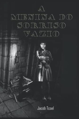 A menina do sorriso vazio (Portuguese Edition)