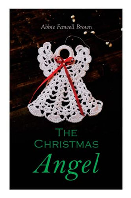 The Christmas Angel: Christmas Classic