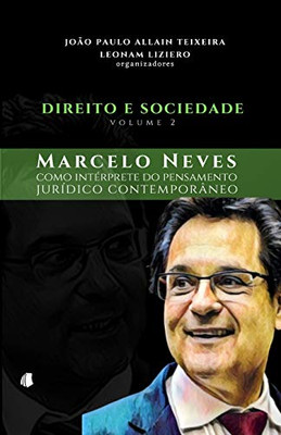 Direito e Sociedade - volume 2: Marcelo Neves como intérprete do pensamento jurídico contemporâneo (Portuguese Edition)