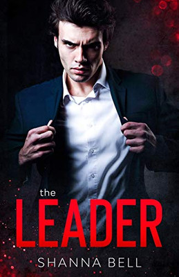 The leader: a mafia romance (Bad Romance)