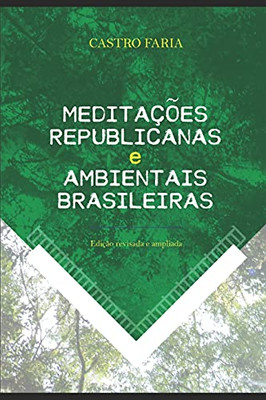 Meditações republicanas e ambientais brasileiras: Edição revisada e ampliada (Portuguese Edition)