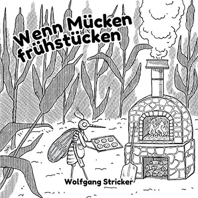 Wenn Mücken frühstücken (German Edition)
