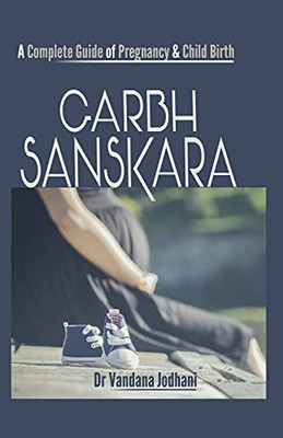 Garbh Sanskara: A Complete Guide of Pregnancy & Child Birth (1)