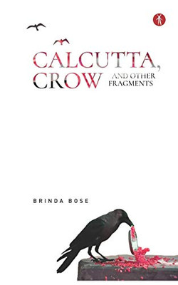Calcutta, Crow and other fragments
