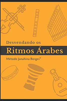 Desvendando os Ritmos Árabes: Manual de Estudo (BellyDance by Janahina Borges®) (Portuguese Edition)