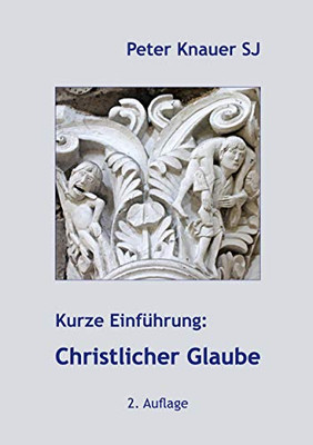 Kurze Einführung: Christlicher Glaube (German Edition)