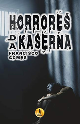 Horrores da Kaserna (Portuguese Edition)