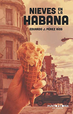 Nieves en La Habana (Spanish Edition)