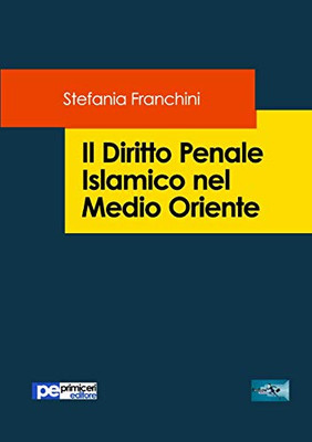 Il Diritto Penale Islamico nel Medio Oriente (Italian Edition)