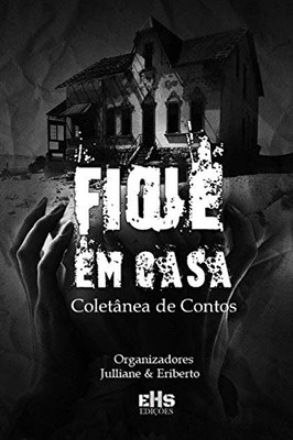 FIQUE EM CASA (Portuguese Edition)