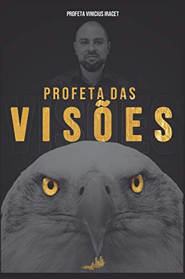 PROFETA DAS VISÕES (Portuguese Edition)
