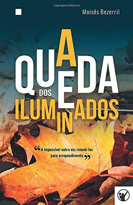 A Queda dos Iluminados (Portuguese Edition)