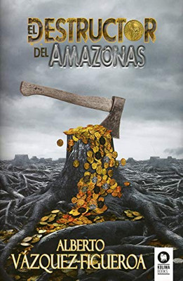 El destructor del Amazonas (Spanish Edition)