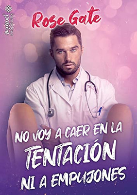 No voy a caer en la tentación ni a empujones (Spanish Edition)