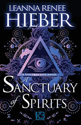 A Sanctuary of Spirits (A Spectral City Novel)