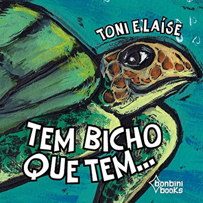 Tem Bicho Que Tem... (Portuguese Edition)