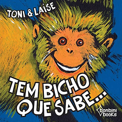 Tem Bicho Que Sabe... (Portuguese Edition)