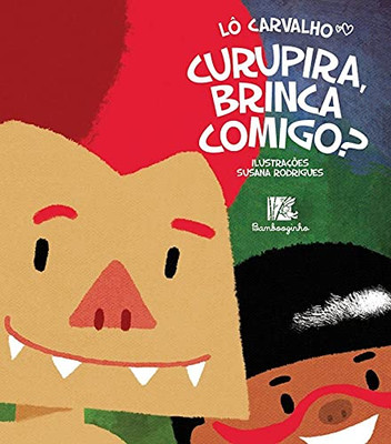Curupira, Brinca Comigo? (Portuguese Edition)