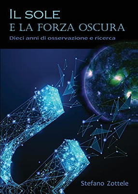 Il Sole e la forza oscura (Italian Edition)