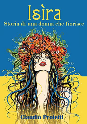 Isìra (Storia di una donna che fiorisce) (Italian Edition)