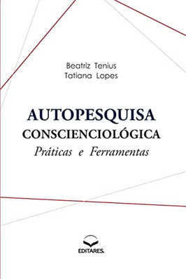 Autopesquisa Conscienciológica: Práticas e Ferramentas (Portuguese Edition)