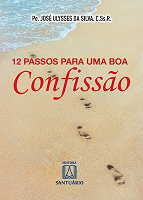 12 passos para uma boa confissão (Portuguese Edition)
