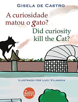 A curiosidade matou o gato? Did curiosity kill the cat? (Portuguese Edition)